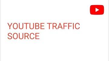 How To Check Traffic Source Types On YouTube