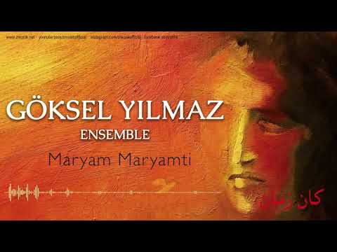 Göksel Yılmaz Ensemble - Maryam Maryamti [ Kan Zaman © 2018 Z Müzik ]