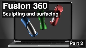 (Part 2) Fusion 360 tutorial: Using the sculpt and surface environment