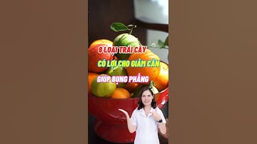 8 Loại Trái Cây Có Lợi Cho Giảm Cân Giúp Bụng Phẳng #dsdaiminh #shorts #dinhduong #health
