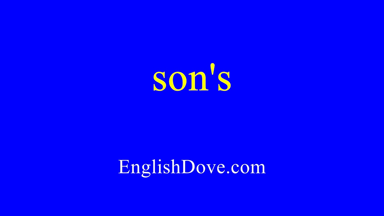 How to pronounce son's in American English.