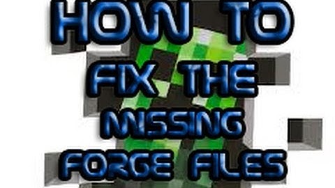 How to - Fix the "Libraries" missing files error (Forge)