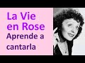 APRENDE A CANTAR EN FRANCÉS LA VIE EN ROSE Edith Piaf / Clase de Francés