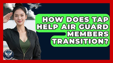 How Does TAP Help Air Guard Members Transition? - Air Guard Commanders