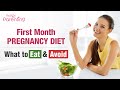 First month pregnancy diet  foods to eat and avoid