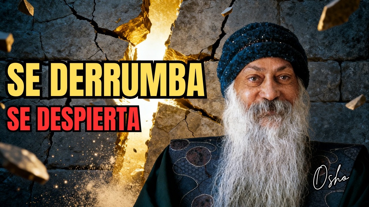 7 Señales de Que Tu Alma Está Despertando Aunque Tu Vida Se Esté Desmoronando - Osho