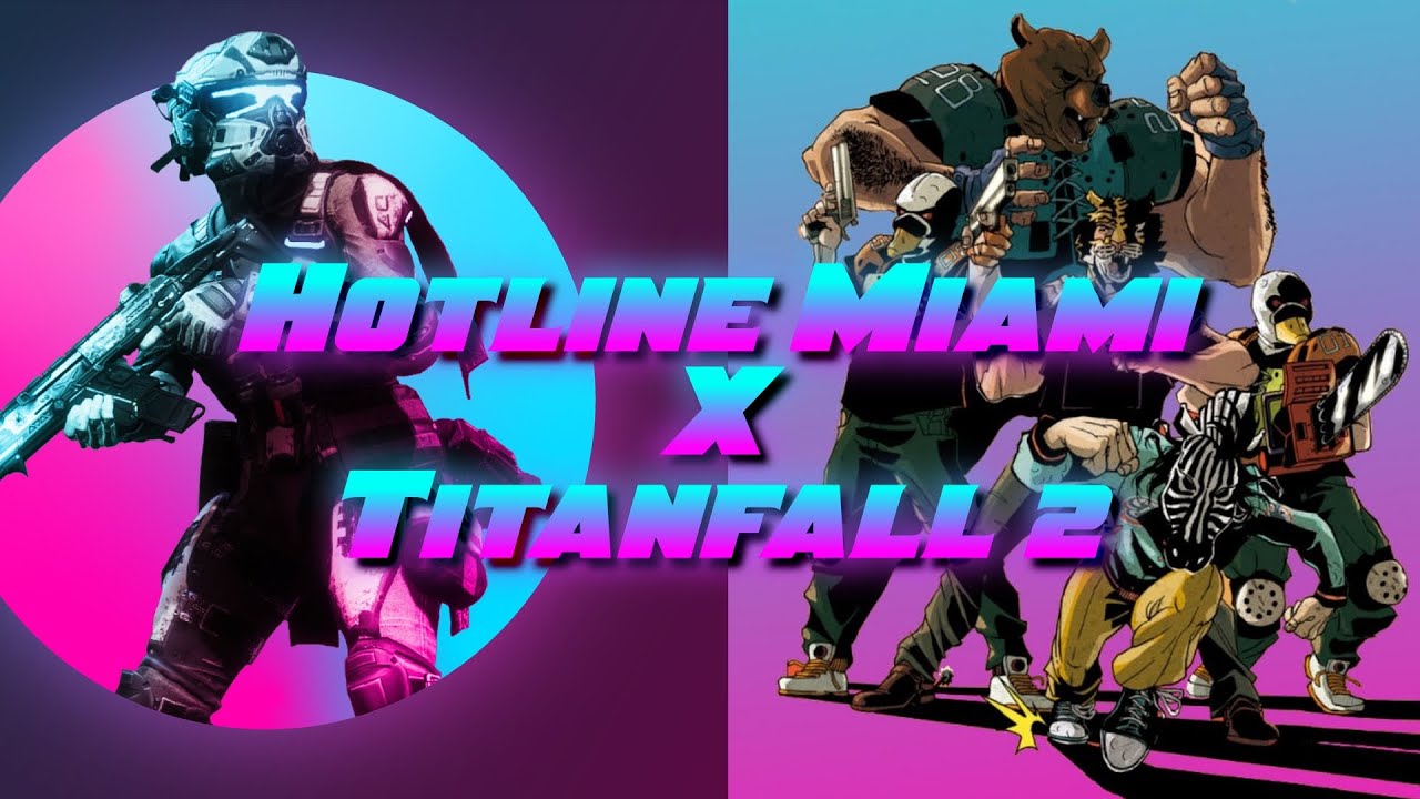 TITANFALL X HOTLINE MIAMI CROSSOVER MONTAGE