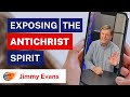 Exposing the Antichrist Spirit | Tipping Point | End Times Teaching | Jimmy Evans