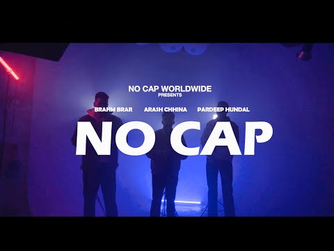 No Cap (Official Video) Pardeep Hundal x Arash Chhina x Brahm Brar