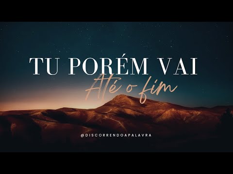 TU PORÉM VAI ATÉ O FIM! PARTE 2 - YouTube