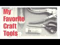 My favorite craft tools