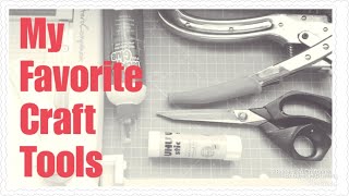 My favorite craft tools