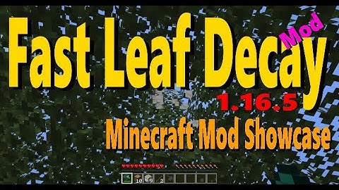 Minecraft 1.18.1 - Fast Leaf Decay mod