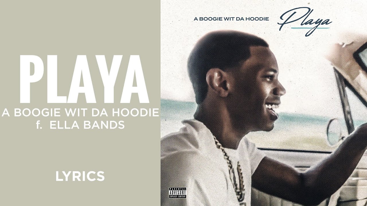 A Boogie Wit Da Hoodie Ella Bands Playa LYRICS