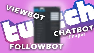 HOW TO TWITCH VIEWBOT, FOLLOWBOT, AND CHATBOT FOR *FREE*!