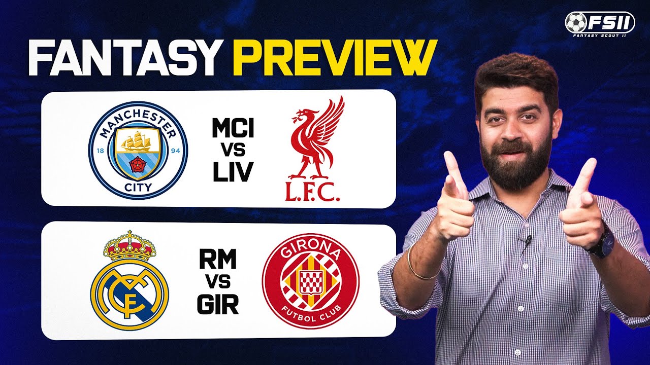 Football Dream11 Prediction: Manchester City vs Liverpool | Real Madrid vs Girona