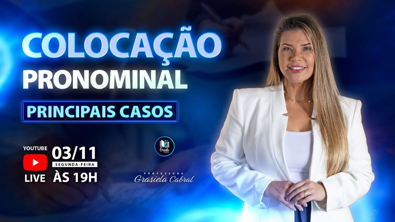 LIVE #320 - COLOCAÇÃO PRONOMINAL - PRINCIPAIS CASOS