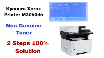 Kyocera Xerox Machine Non Genuine Toner Error Solve || Kyocera M2040dn Printer Non Genuine Toner Msg