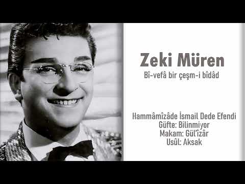 Zeki Müren ~ Bî-vefâ bir çeşm-i bîdâd