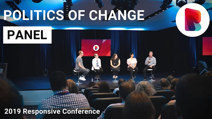 Politics of Change Panel | Responsive Conference 2...