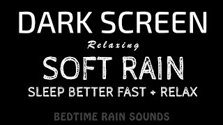 Sleep Better Fast! Soft RAIN Sounds for Deep Restorative & REM Sleep | Black Screen ASMR screenshot 2