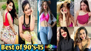 Most Viral 90's Song Tiktok-15 | Trending 90's Tiktok | Varsha,Priyanka,Angel Rai,Nazuk,Aditi Tiktok