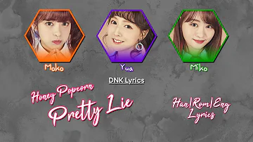 Honey Popcorn (허니팝콘) - Pretty Lie [Han|Rom|Eng Colour-Coded Lyrics]