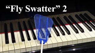 “Fly Swatter” 2 - fast mordents and controlled sliding legato from black to white keys