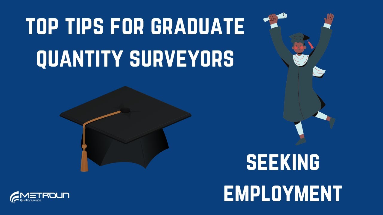 Top Tips to Secure That Graduate Quantity Surveyor Job You've Been
