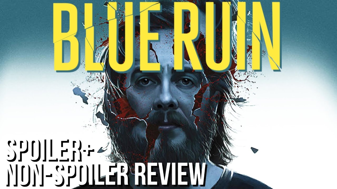 BLUE RUIN (2013) Full NonSpoiler + Spoiler Movie Review YouTube