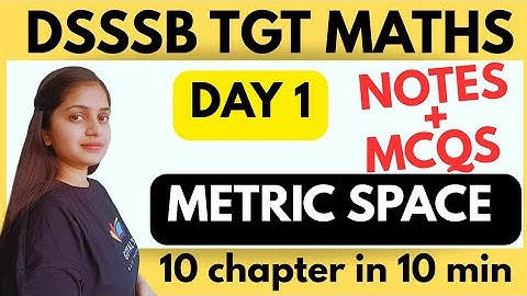 Day 1 | Metric space quick revision for dsssb tgt math | dsssb tgt maths | dsssb tgt maths @gmt0