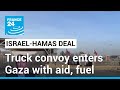 Truck convoy carrying food, fuel and gas enters Gaza • FRANCE 24 English