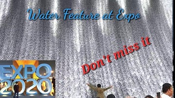 Water feature Expo 2020 Dubai/Amazing waterfalls at EXPO 2020/Expo 2020 Dubai