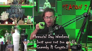 Memorial Day Partying - Pace Yourself - Comedy & Crypto