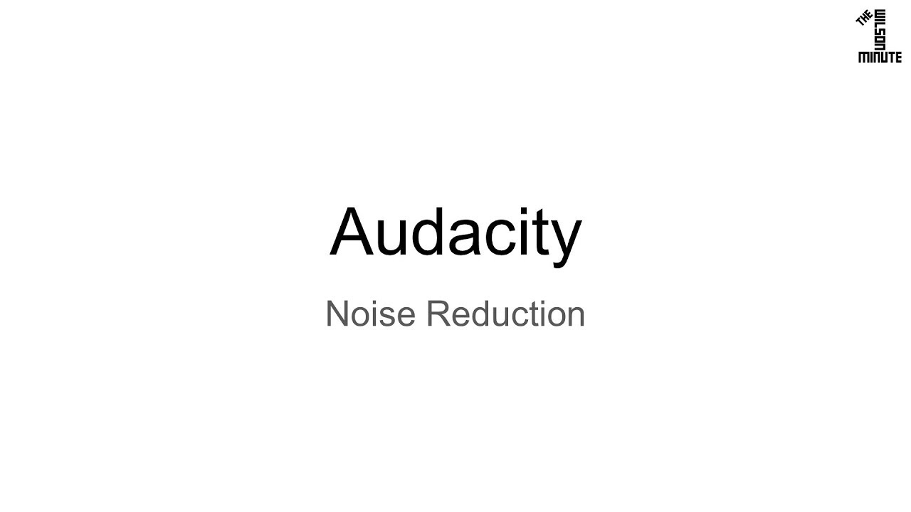 Audacity Noise Reduction YouTube