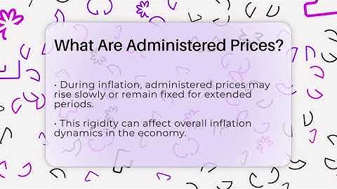 What Are Administered Prices? - Inflation Insight Channel