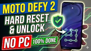 Moto Defy 2 Hard Reset &amp; Password Unlock | Forgot Pattern Reset Without PC | 2026 Method