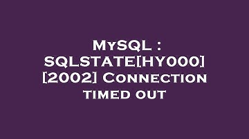 MySQL : SQLSTATE[HY000] [2002] Connection timed out