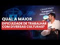 Qual a maior dificuldade de trabalhar com diversas culturas? | Atlantic Hub