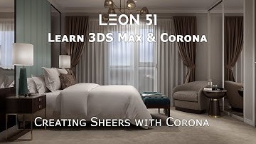 How to Create Sheer Curtains in 3DS Max & Corona | Architectural Visualization