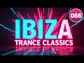 Ibiza Trance Classics | Balearic Dreams (1999-2005) Chill Trance Mix