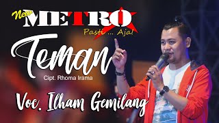 TEMAN - ILHAM GUMILANG - NEW METRO Pasti...Aja!!!