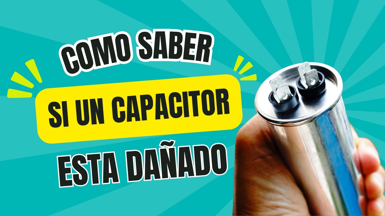 Como saber si un capcitor esta dañado guia paso a paso 2026 - YouTube