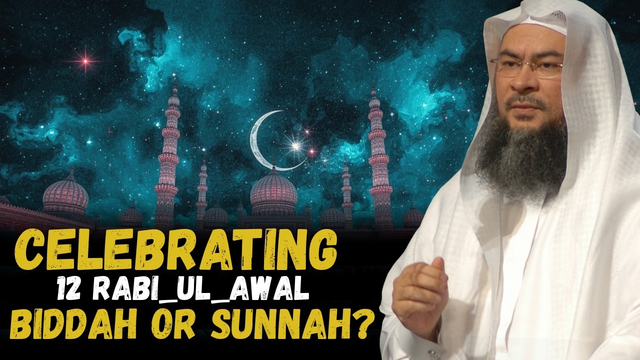 Celebrating 12 Rabi_ul_Awal,Biddah Or Sunnah? | Assim Al Hakeem