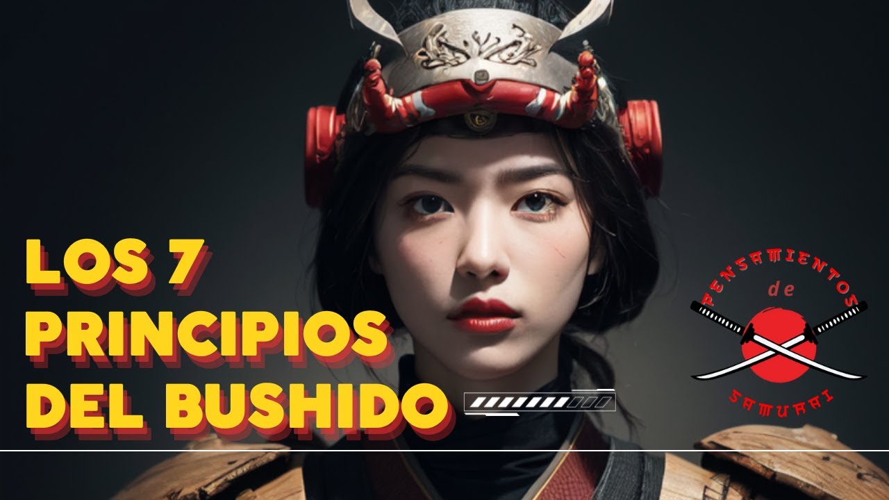 Los 7 principios del Bushido que cambiarán tu vida - YouTube