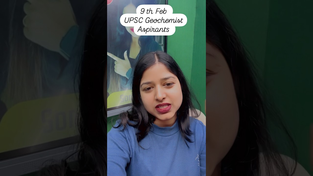 All the best 👍 UPSC Geochemist 