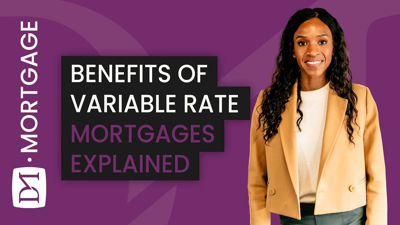 Exploring the Advantages of Variable Rate Mortgages: Everything You Need to Know