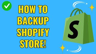 How to backup Shopify store! (2025)