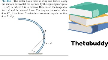 Dynamics 13-104| The collar has a mass of 2 kg and travels along the smooth horizontal rod defined.