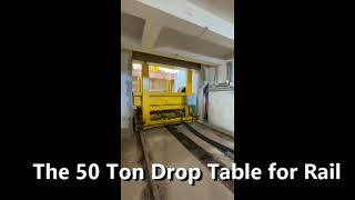 50 ton drop table in application